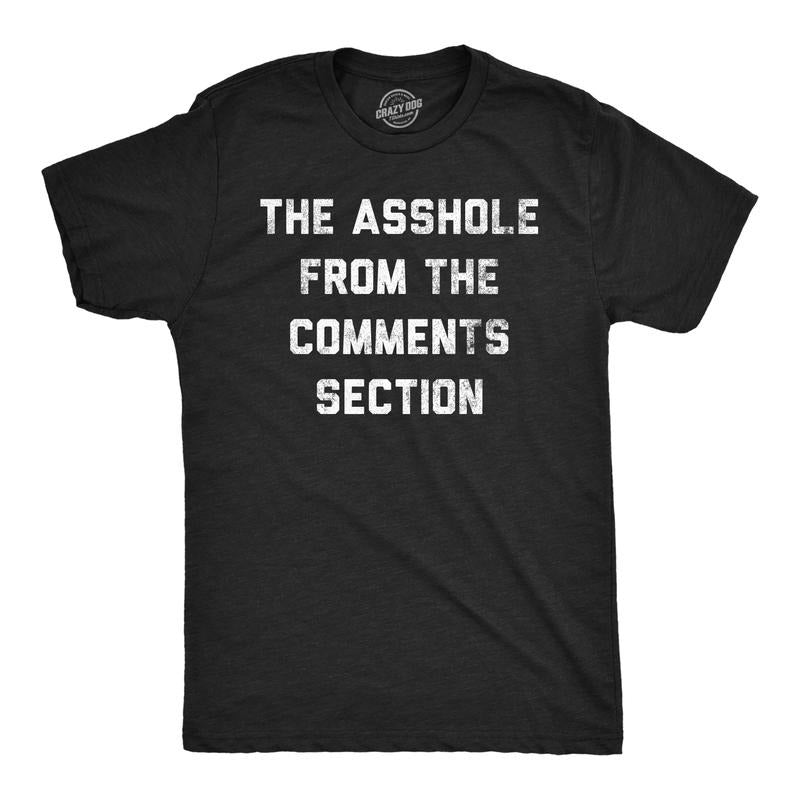 Mens Funny T Shirts The Asshole From The Comments Section Sarcastic Internet Tee For Men Mens Funny T Shirts Cool Tees...
