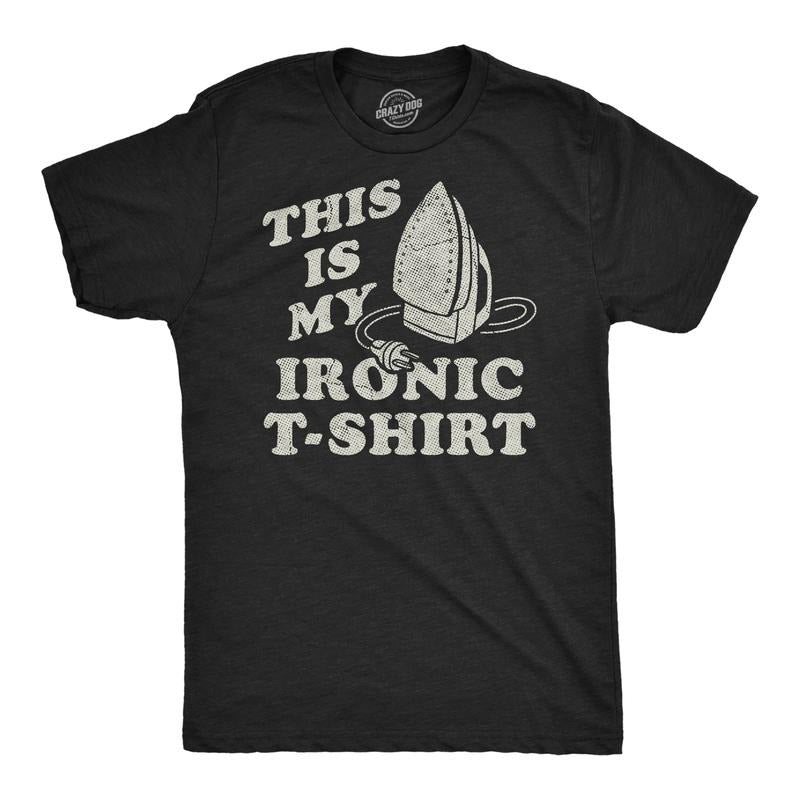 Mens Funny T Shirts This Is My Ironic T Shirt Sarcastic Ironing Graphic Novelty Tee for Men Mens Funny T Shirts Cool Tees...
