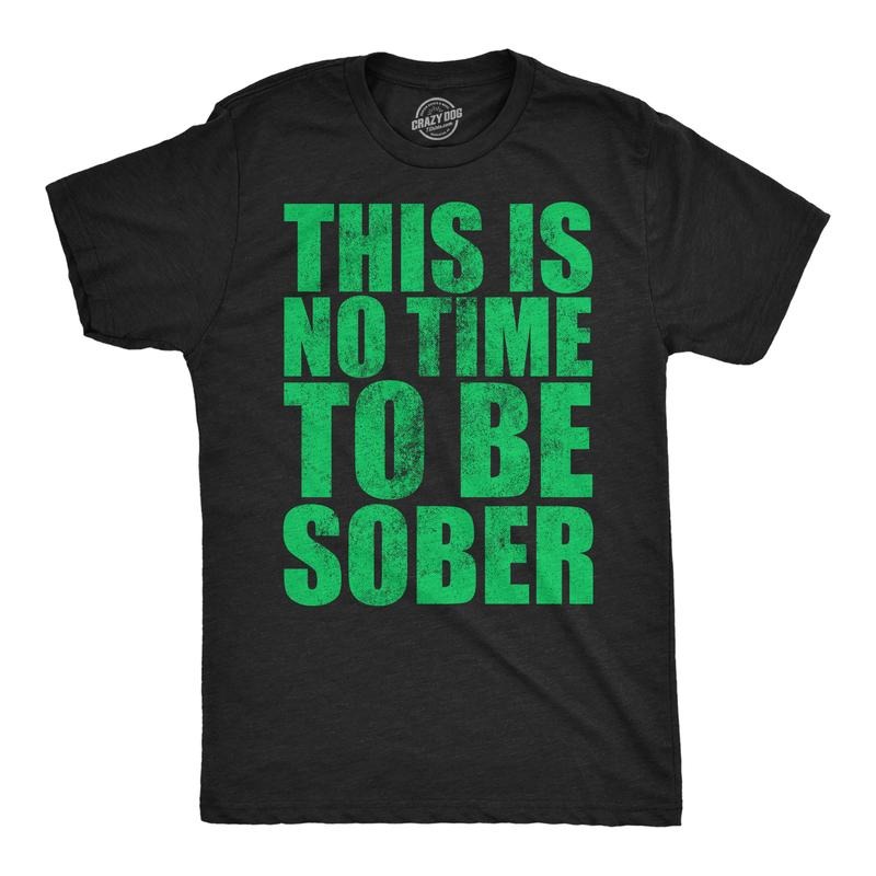 Mens Funny T Shirts This Is No Time To Be Sober Sarcastic Partying Tee For Men Mens Funny T Shirts Cool Tees Soft Stylish...