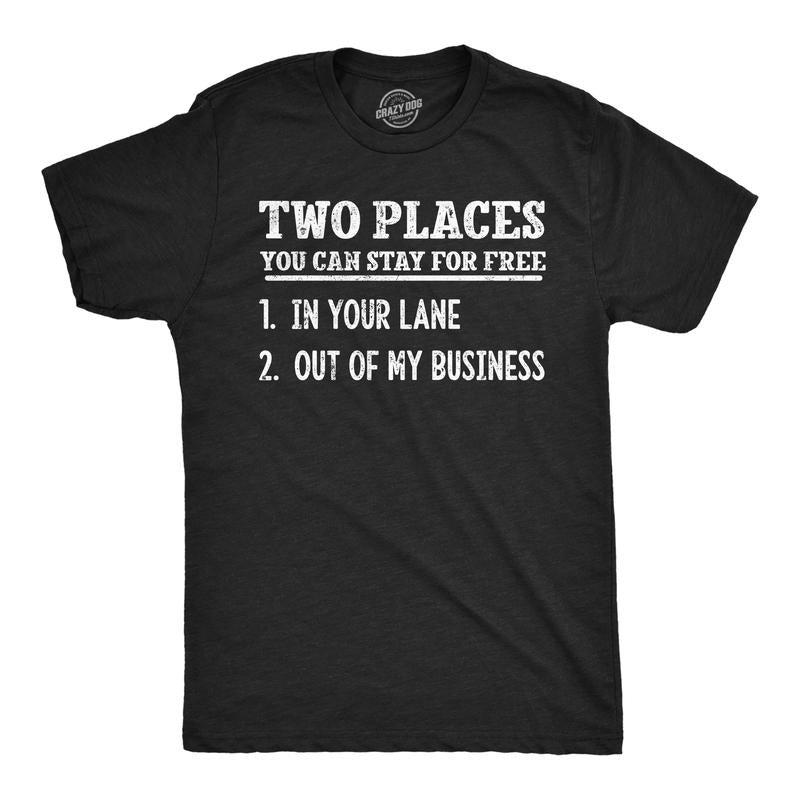 Mens Funny T Shirts Two Places You Can Stay for Free Sarcastic Novelty Graphic Tee for Men Mens Funny T Shirts Cool Tees...