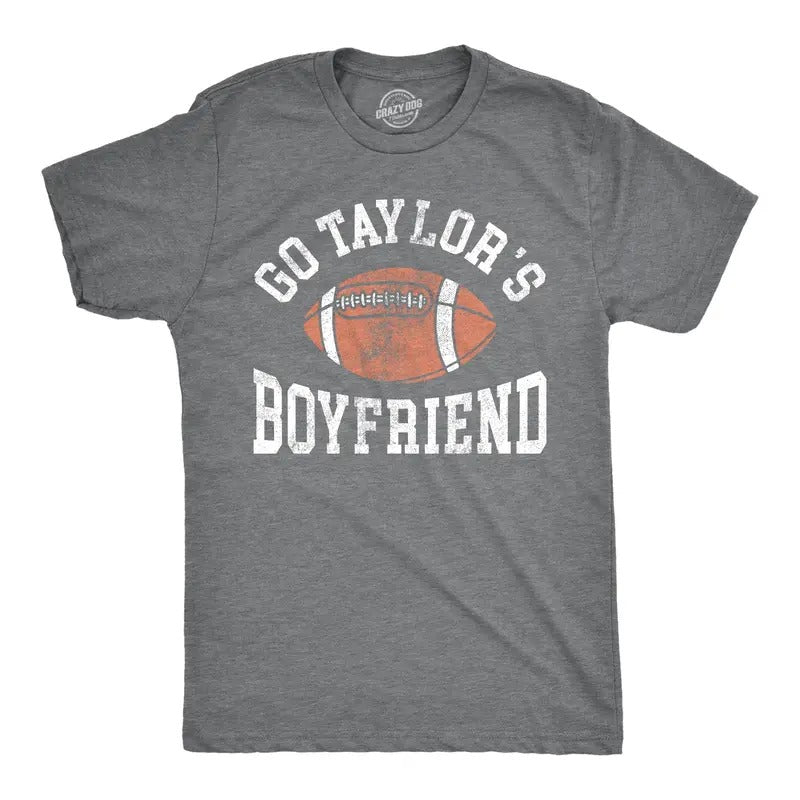 Mens Go Taylors Boyfriend T Shirt Funny Football Player Joke Tee For Guys Hoodie, Sweatshirt | WearSparks.com