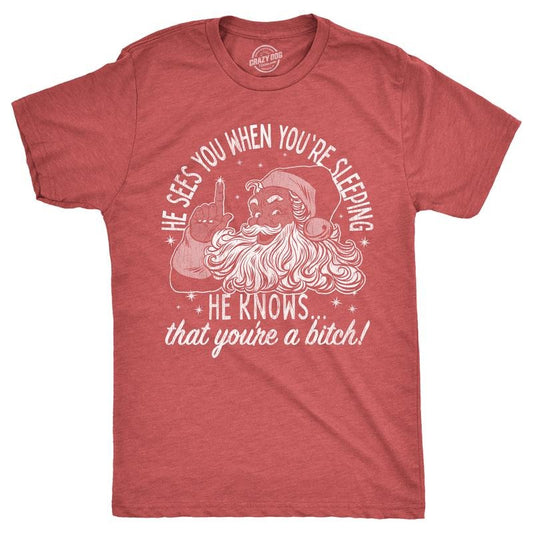 Mens He Knows That Youre A Bitch T Shirt Funny Rude Xmas Santa Claus Parody Tee for Guys Mens Funny T Shirts Cool Tees...