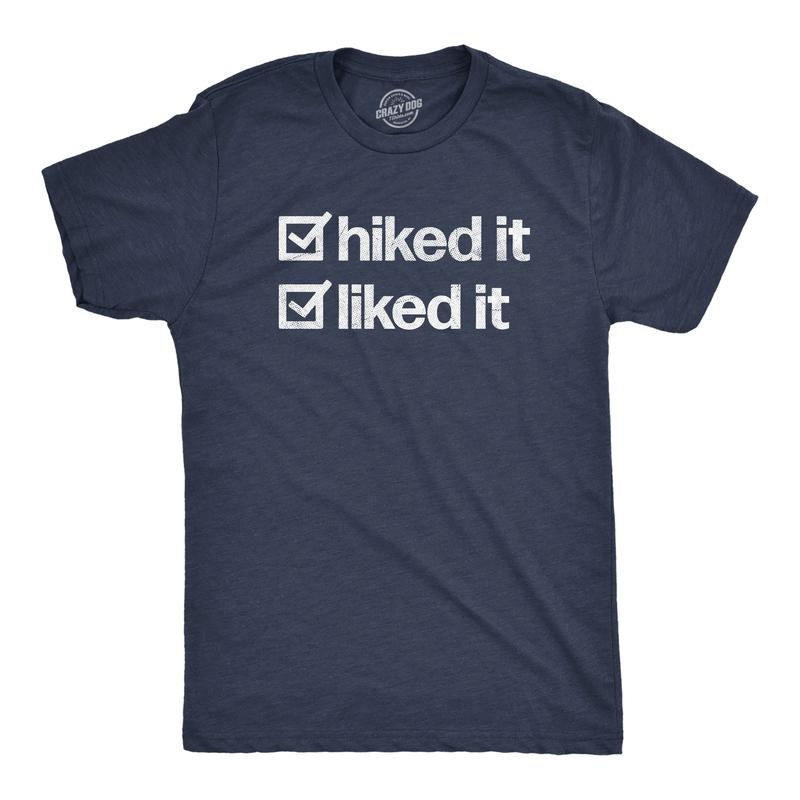 Mens Hiked It Liked It T Shirt Funny Outdoors Hiking Nature Lovers Tee For Guys Mens Funny T Shirts Cool Tees Soft...