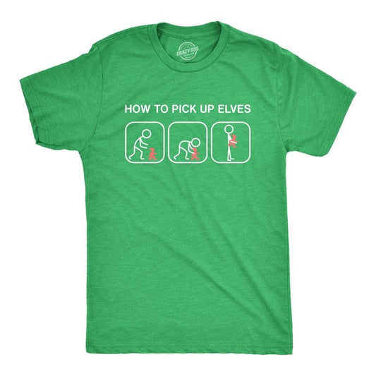 Mens How To Pick Up Elves T Shirt Funny Sarcastic Chirstmas Gift Hilarious Graphic Tee Mens Funny T Shirts Cool Tees Soft...
