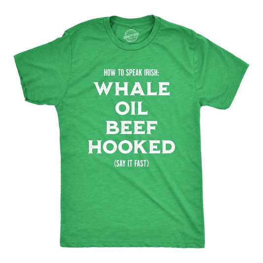 Mens How To Speak Irish Whale Oil Beef Hooked Funny St. Patrick Day Parade Tee Mens Funny T Shirts Cool Tees Soft Stylish...