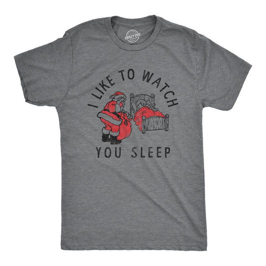 Mens I Like To Watch You Sleep T Shirt Funny Sarcastic Christmas Santa Joke Novelty Tee For Guys Mens Funny T Shirts Cool...