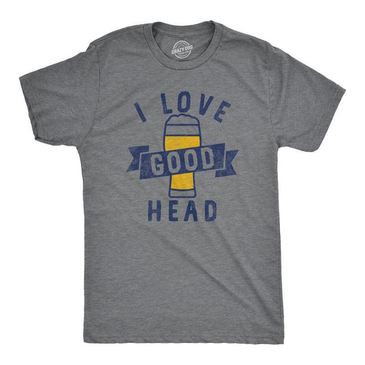 Mens I Love Good Head T Shirt Funny Adult Beer Drinking Lovers Joke Tee For Guys Mens Funny T Shirts Cool Slimming Tees...