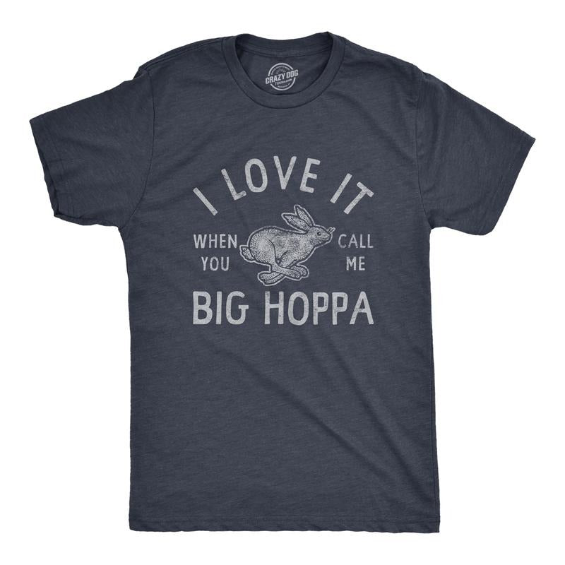 Mens I Love It When You Call Me Big Hoppa T Shirt Funny Easter Sunday Bunny Rabbit Tee For Guys Mens Funny T Shirts Cool...