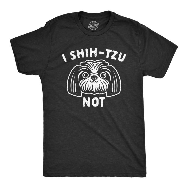 Mens I Shih-Tzu Not T Shirt Funny Pet Puppy Dog Lover Graphic Novelty Tee Mens Funny T Shirts Cool Tees Soft Stylish...