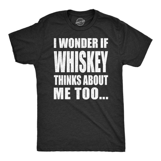 Mens I Wonder If Whiskey Thinks About Me Too Funny Drinking Alcohol T shirt Mens Funny T Shirts Cool Tees Soft Stylish...