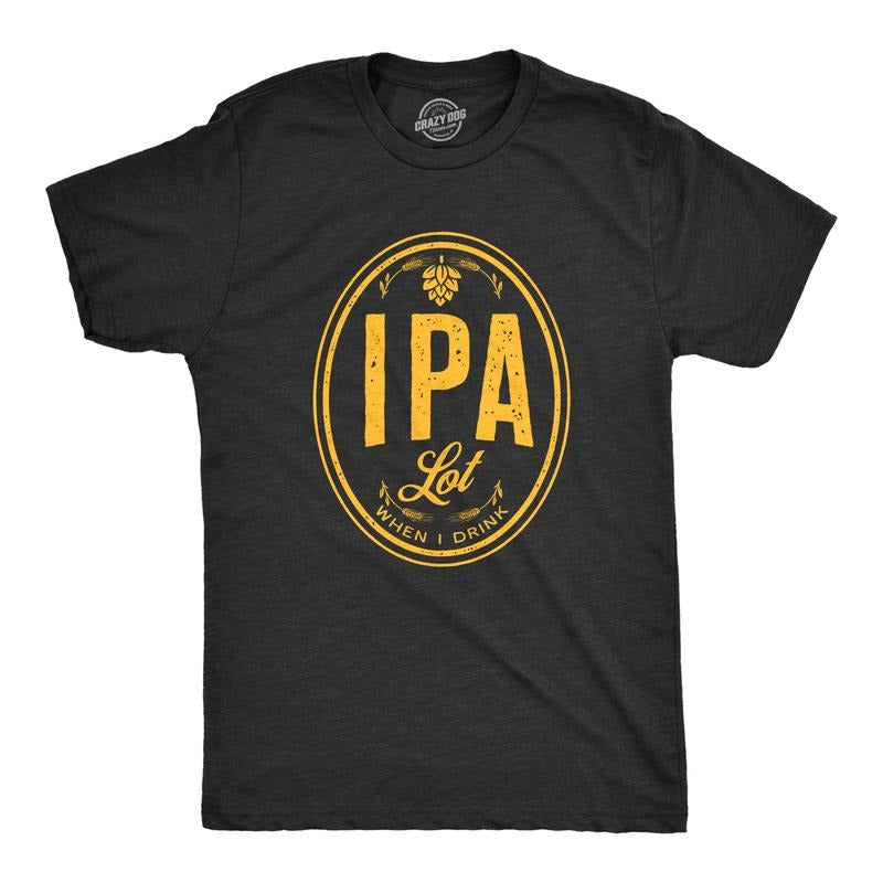 Mens IPA Lot When I Drink T Shirt Funny Craft Beer Lover Drinking Graphic Tee Mens Funny T Shirts Cool Tees Soft Stylish...