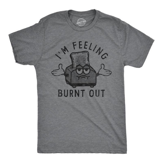Mens Im Feeling Burnt Out T Shirt Funny Burned Toast Exhausted Toaster Joke Tee For Guys Mens Funny T Shirts Cool Tees...