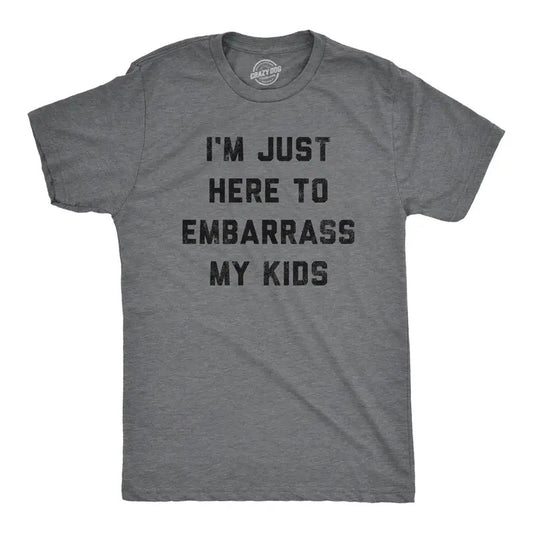 Mens Im Just Here to Embarrass My Kids T Shirt Funny Parenting Novelty Gift for Dad Mens Funny T Shirts Cool Tees Soft...