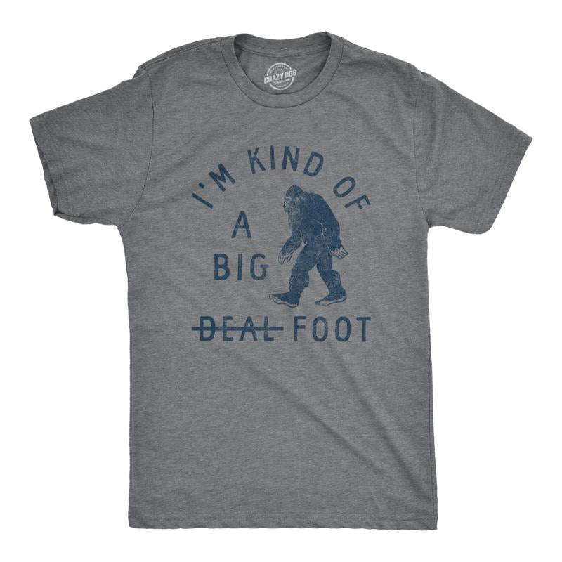 Mens Im Kind Of A Big Foot T Shirt Funny Sarcastic Bigfoot Sasquatch Joke Tee For Guys Mens Funny T Shirts Cool Tees Soft...
