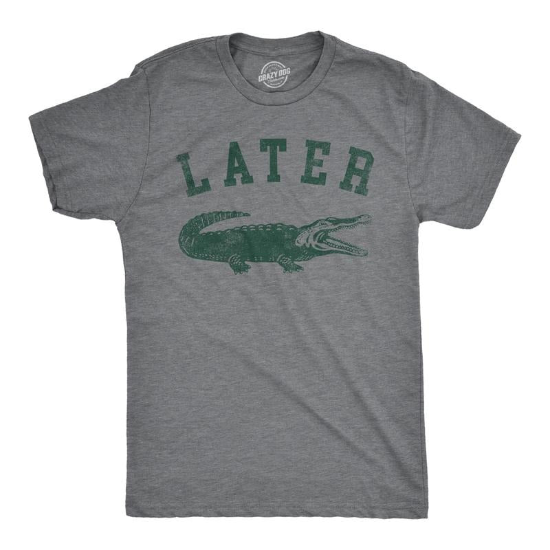 Mens Later Alligator T Shirt Funny Gator Joke Saying Tee for Guys Mens Funny T Shirts Cool Tees Soft Stylish Casual...