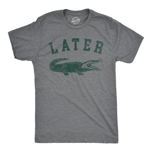Mens Later Alligator T Shirt Funny Gator Joke Saying Tee for Guys Mens Funny T Shirts Cool Tees Soft Stylish Casual...