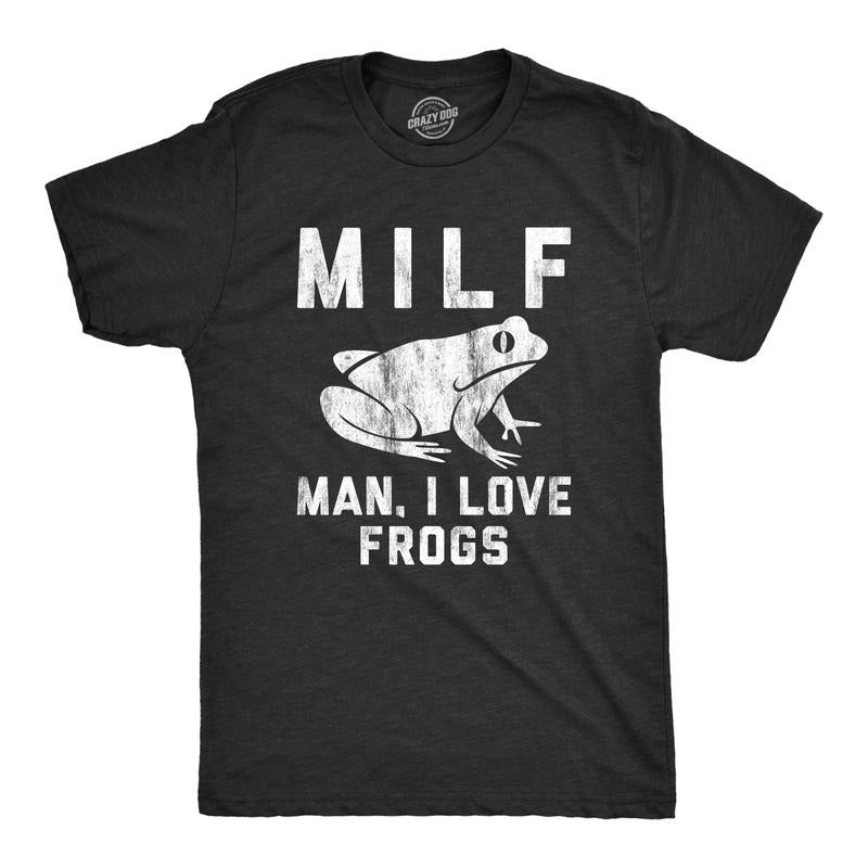 Mens MILF Man I Love Frogs T Shirt Funny Earth Science Toad Sarcastic Graphic Tee Mens Funny T Shirts Cool Tees Soft...