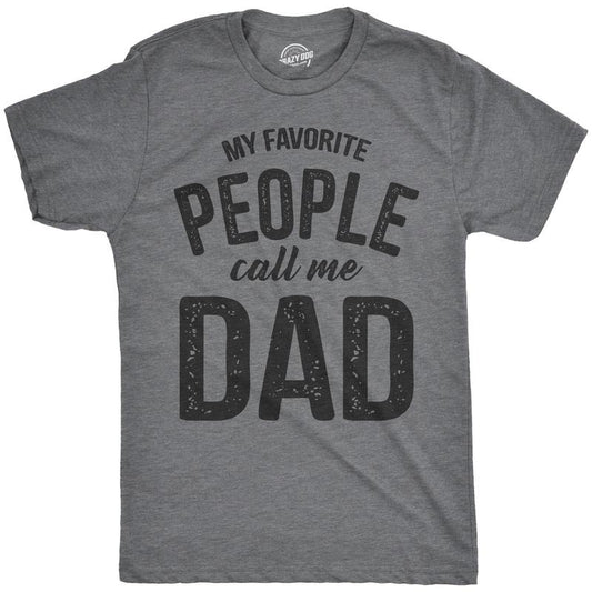 Mens My Favorite People Call Me Dad T shirt Funny Fathers Day Tee For Guys Mens Funny T Shirts Cool Tees Soft Stylish...