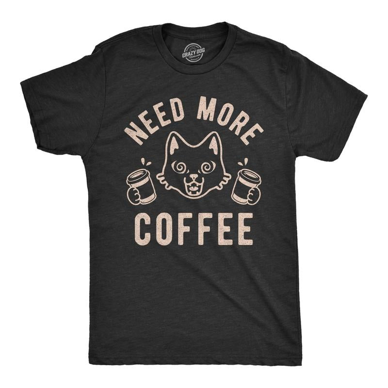Mens Need More Coffee T shirt Funny Cat Kitty Animal Lover Graphic Novelty Tee Mens Funny T Shirts Cool Tees Soft Stylish...