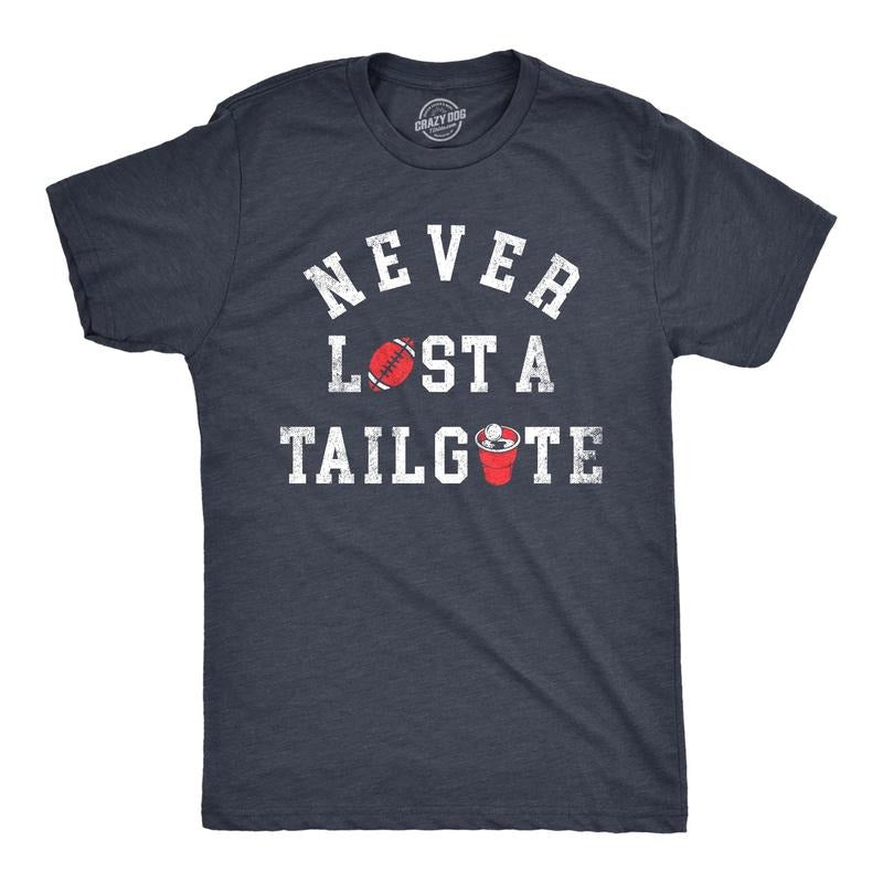 Mens Never Lost A Tailgate T Shirt Funny Sports Lovers Drinking Partying Joke Tee For Guys Hoodie, Sweatshirt