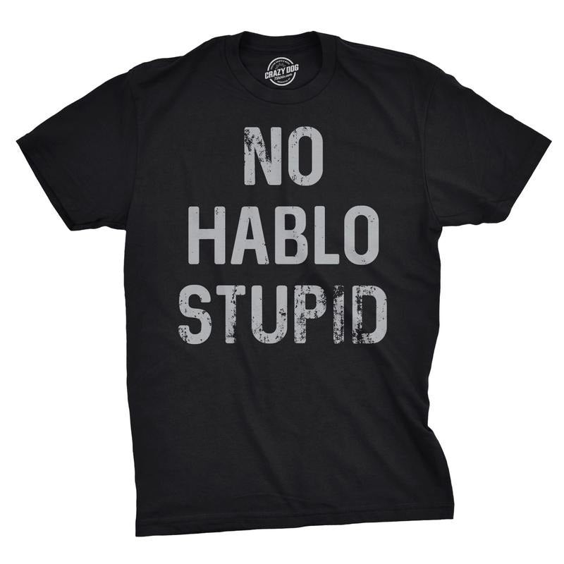 Mens No Hablo Stupid T Shirt Funny Sarcastic Spanish Tee for Guys Mens Funny T Shirts Cool Tees Soft Stylish Casual...