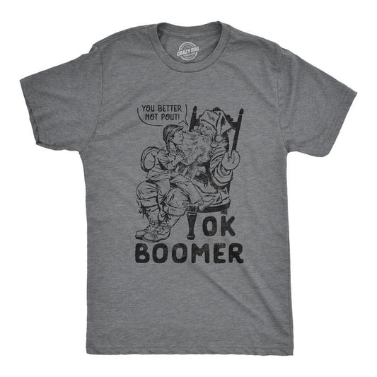 Mens Ok Boomer You Better Not Pout Tshirt Funny Christmas Santa Claus Old Timer Tee Mens Funny T Shirts Cool Tees Soft...
