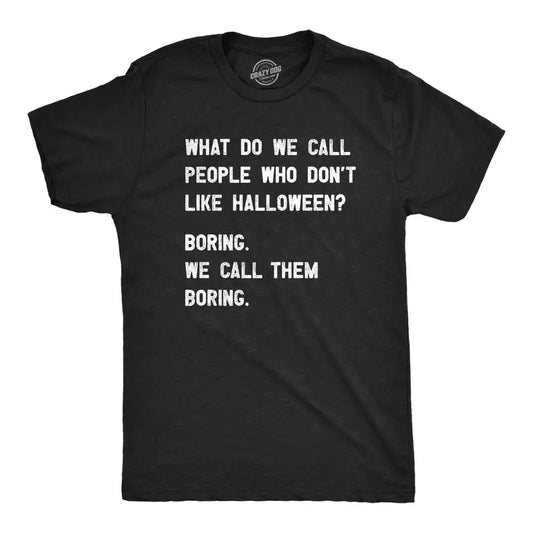 Mens People Who Dont Like Halloween T Shirt Funny Spooky Season Lovers Tee for Guys Mens Funny T Shirts Cool Tees Soft...