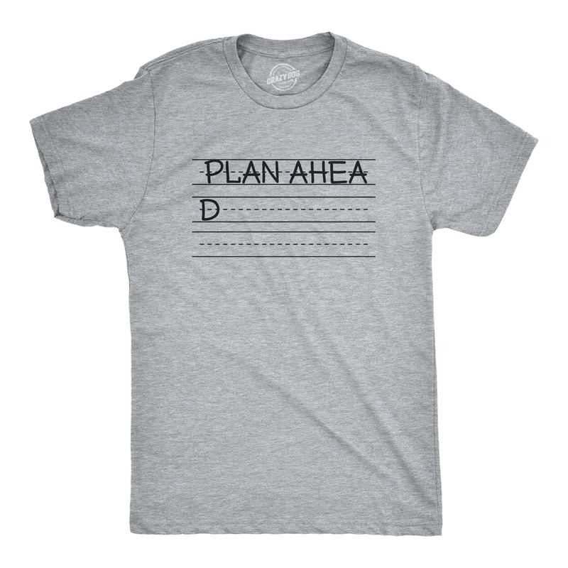 Mens Plan Ahead T Shirt Funny Writing Practice Joke Tee For Guys Mens Funny T Shirts Cool Tees Soft Stylish Casual...