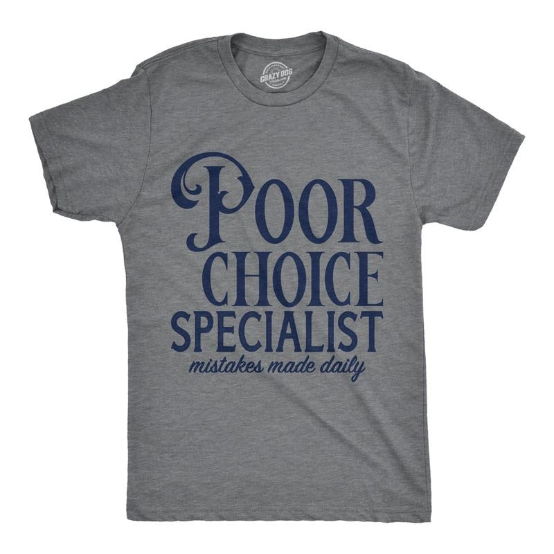 Mens Poor Choice Specialist T Shirt Funny Bad Decisions Joke Tee for Guys Mens Funny T Shirts Cool Tees Soft Stylish...