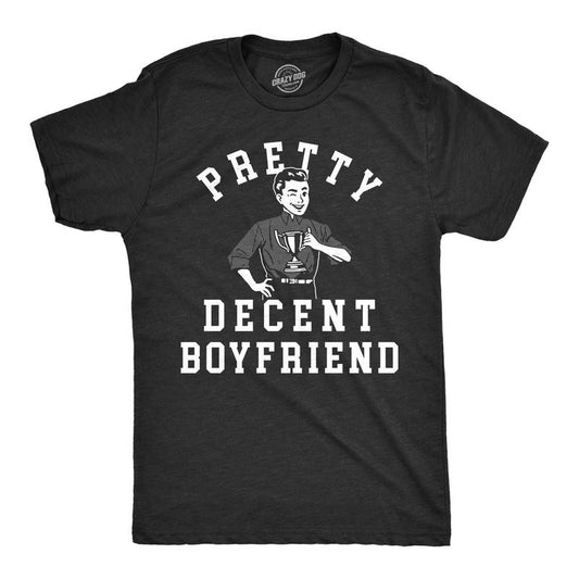 Mens Pretty Decent Boyfriend T Shirt Funny Relationship Award Average Joke Tee for Guys Mens Funny T Shirts Cool Tees...