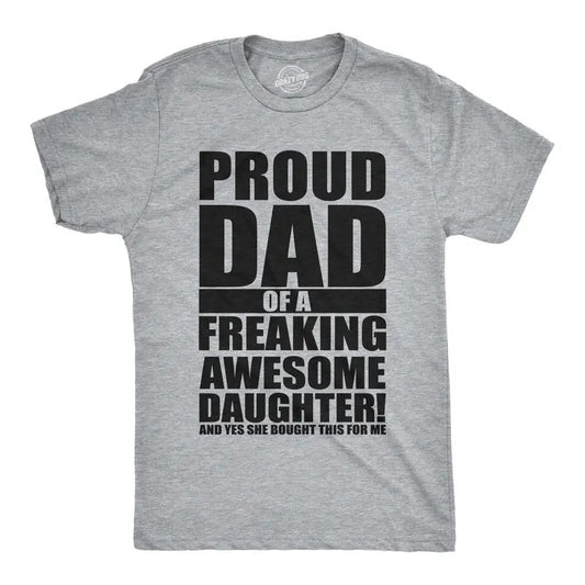 Mens Proud Dad Of A Freaking Awesome Daughter T shirt Funny Fathers Day Tee Mens Funny T Shirts Cool Tees Soft Stylish...