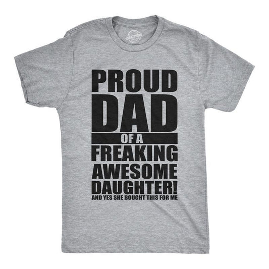 Mens Proud Dad Of A Freaking Awesome Daughter T shirt Funny Fathers Day Tee, Sweatshirt, Hoodie | WearSparks.com