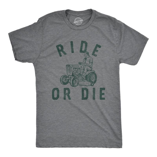 Mens Ride Or Die T Shirt Funny Sarcastic Riding Lawn Mower Joke Graphic Tee For Guys Mens Funny T Shirts Cool Tees Soft...