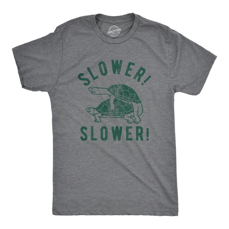 Mens Slower Slower T Shirt Funny Turtle Sex Joke Graphic Hilarious Tee For Guys Hoodie, Sweatshirt | WearSparks.com