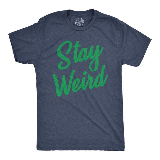 Mens Stay Weird T Shirt Funny Unusual Tee For Guys Crazy Gift for Geeks Mens Funny T Shirts Cool Tees Soft Stylish Casual...
