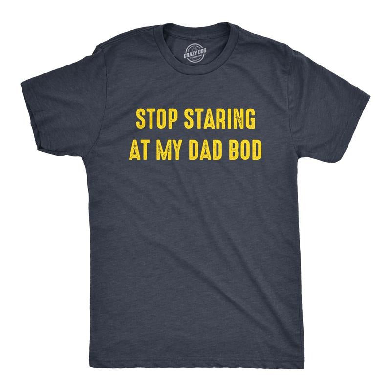 Mens Stop Staring At My Dad Bod T Shirt Funny Father's Day Out of Shape Fitness Graphic Tee Mens Funny T Shirts Cool Tees...