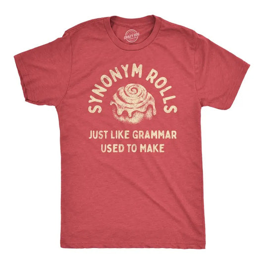 Mens Synonym Rolls Just Like Grammar Used to Make T Shirt Funny Cinnamon Roll Joke Graphic Tee for Guys Mens Funny T...