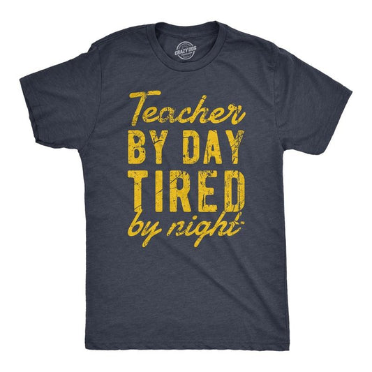 Mens Teacher By Day Tired By Night Funny Exhausted School Teaching Tee for Guys Mens Funny T Shirts Cool Tees Soft...