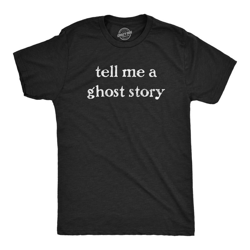 Mens Tell Me A Ghost Story T Shirt Funny Halloween Spooky Season Lovers Tee for Guys Mens Funny T Shirts Cool Tees Soft...