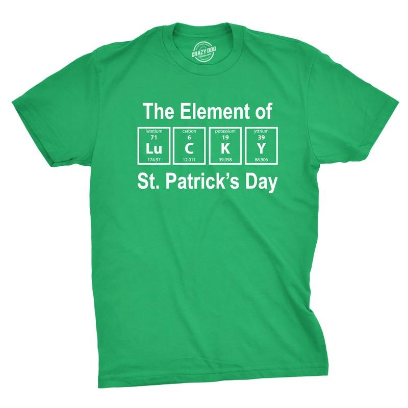 Mens The Element Of Saint Patricks Day T Shirt Funny Lucky Pattys Tee Cool Irish Mens Funny T Shirts Cool Tees Soft...