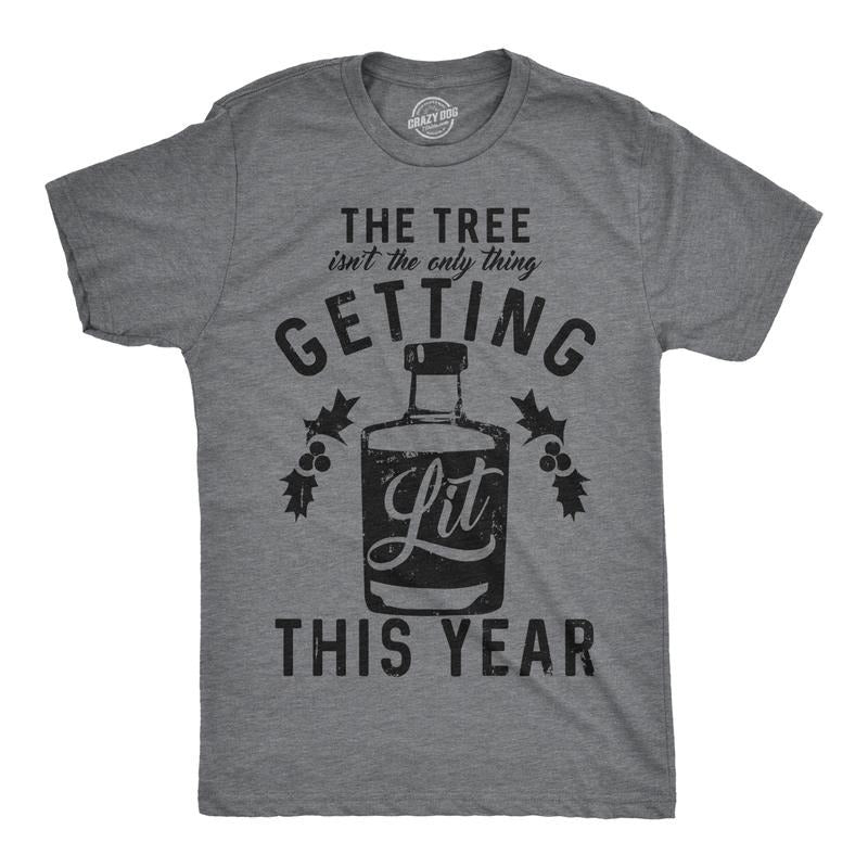 Mens The Tree Isnt The Only Thing Getting Lit T shirt Funny Christmas Sarcastic Mens Funny T Shirts Cool Tees Soft...