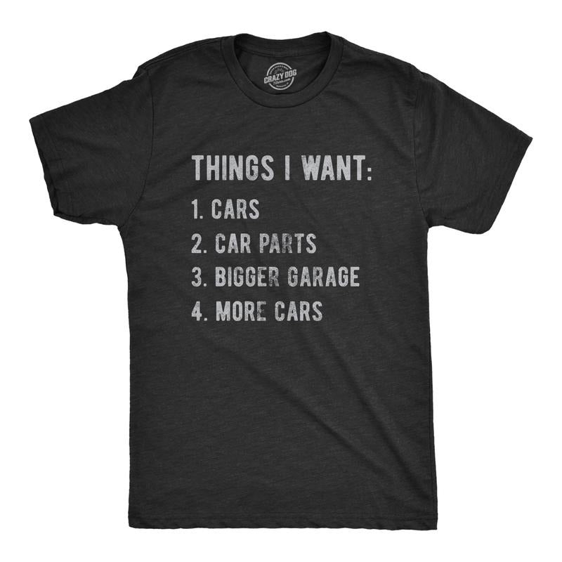 Mens Things I Want List Car T Shirt Funny Saying Mechanic Joke Graphic Saying for Dad Mens Funny T Shirts Cool Tees Soft...