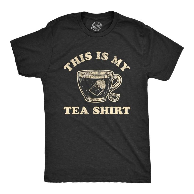 Mens This Is My Tea Shirt T Shirt Funny Cup Of Tea Sarcastic Wordplay Graphic Novelty Tee Mens Funny T Shirts Cool Tees...