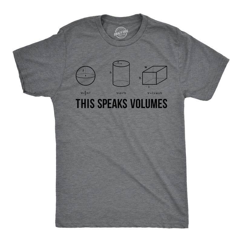 Mens This Speaks Volumes T Shirt Funny Nerdy Math Teacher Sarcastic Graphic Tee Mens Funny T Shirts Cool Tees Soft...