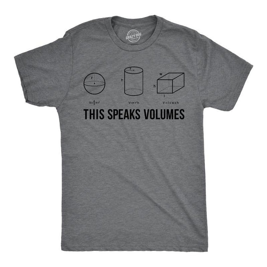 Mens This Speaks Volumes T Shirt Funny Nerdy Math Teacher Sarcastic Graphic Tee Mens Funny T Shirts Cool Tees Soft...