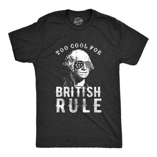 Mens Too Cool for British Rule T Shirt Funny Patrotic 4th Of July Party Tee for Guys Mens Funny T Shirts Cool Tees Soft...