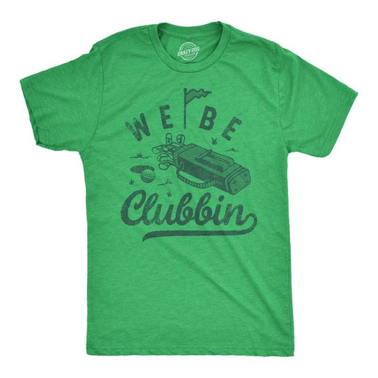Mens We Be Clubbin T Shirt Funny Golfing Lovers Golf Club Joke Tee for Guys Mens Funny T Shirts Cool Tees Soft Stylish...