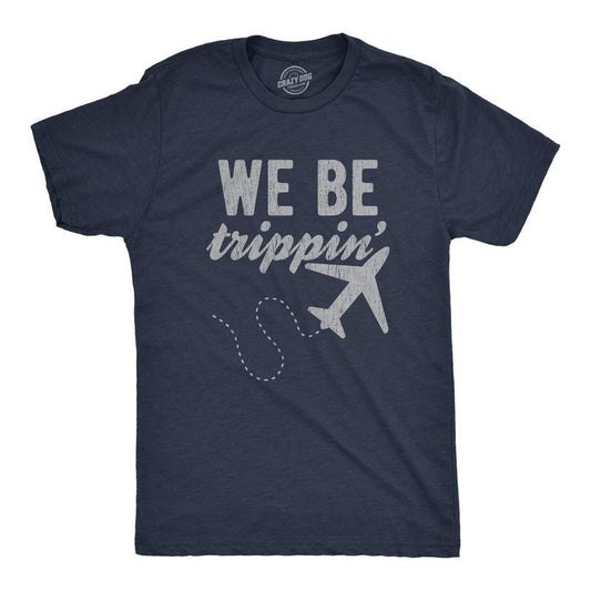 Mens We Be Trippin T Shirt Cool Travel Vacation Adventure Airplane Graphic Novelty Tee Mens Funny T Shirts Cool Tees Soft...