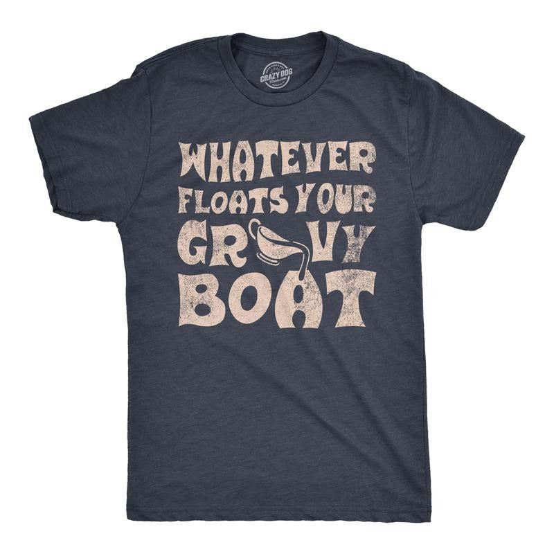 Mens Whatever Floats Your Gravy Boat T Shirt Funny Thanksgiving Dinner Saying Joke Tee For Guys Mens Funny T Shirts Cool...
