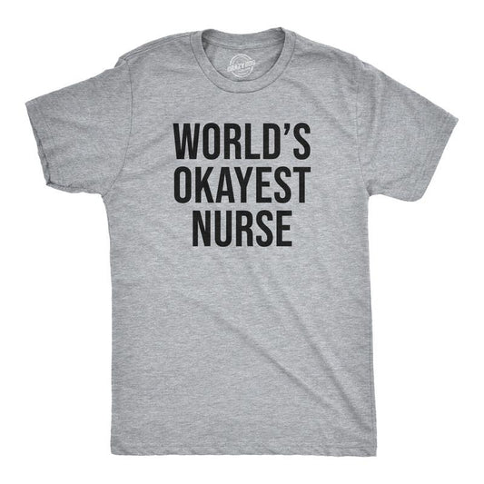 Mens Worlds Okayest Nurse T Shirt Funny Sarcastic Doctor Tee for Guys Mens Funny T Shirts Cool Tees Soft Stylish Casual...